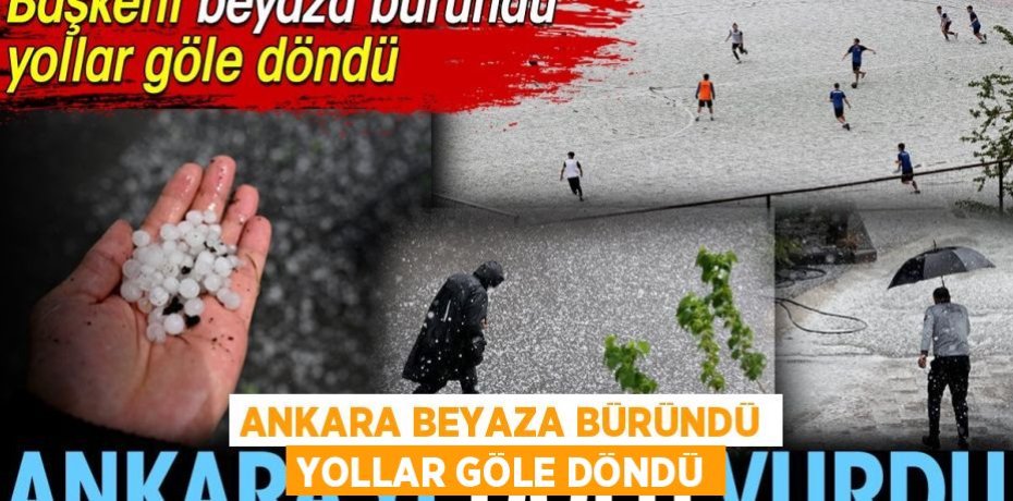 ANKARA BEYAZA BÜRÜNDÜ YOLLAR GÖLE DÖNDÜ
